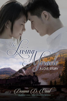 The Living Miracle: A Love Story