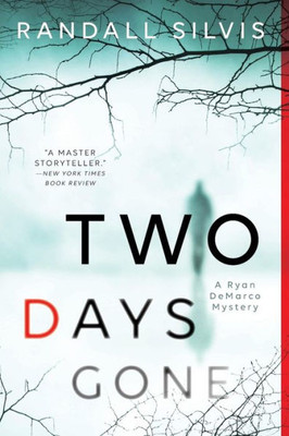 Two Days Gone: A Literary Thriller (Ryan Demarco Mystery, 1)