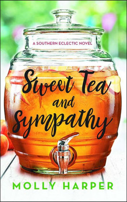 Sweet Tea And Sympathy: A Book Club Recommendation! (Southern Eclectic)