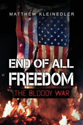 End Of All Freedom: The Bloody War