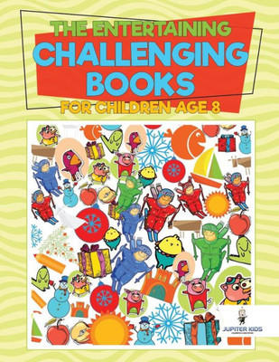 The Entertaining Challenging Books: For Children Age 8