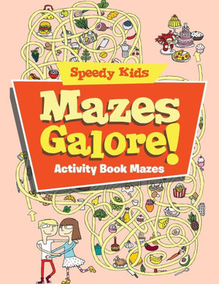 Mazes Galore! : Activity Book Mazes