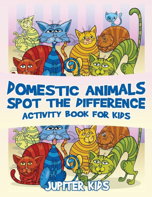 Domestic Animals Spot The Difference Activity Book For Kids