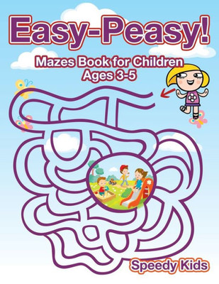 Easy-Peasy! Mazes Book For Children Ages 3-5
