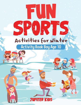 Fun Sports Activities For Winter - Activity Book Boy Age 10