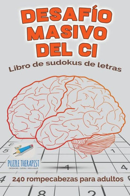 Desafío Masivo Del Ci | Libro De Sudokus De Letras | 240 Rompecabezas Para Adultos (Spanish Edition)
