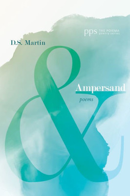 Ampersand: Poems (Poiema Poetry)