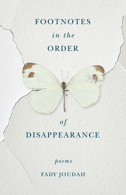 Footnotes In The Order Of Disappearance: Poems