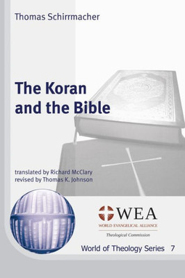 The Koran And The Bible (World Of Theology)