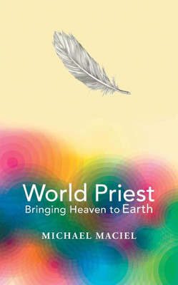 World Priest: Bringing Heaven To Earth