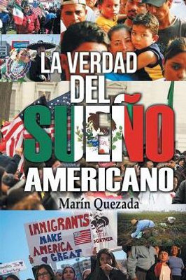 La Verdad Del Sueno Americano (Spanish Edition)