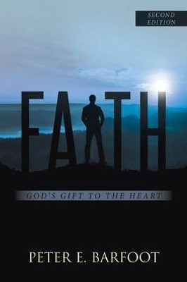 Faith: God's Gift To The Heart