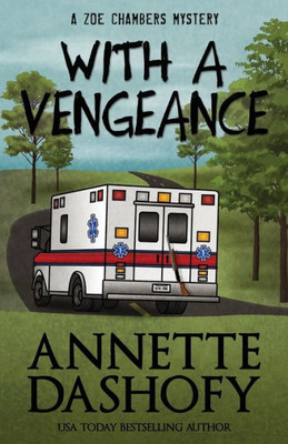 With A Vengeance (Zoe Chambers Mystery Series)