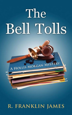 The Bell Tolls (Hollis Morgan Mystery, 5)