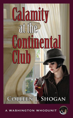 Calamity At The Continental Club (Washington Whodunit)