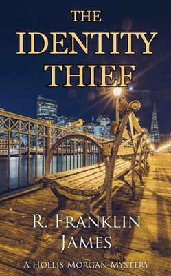The Identity Thief (Hollis Morgan Mystery)