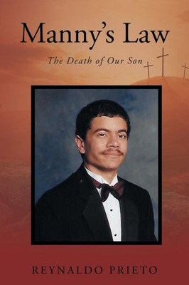 Manny's Law: The Death Of Our Son