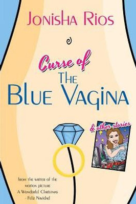 Curse Of The Blue Vagina And Other Stories