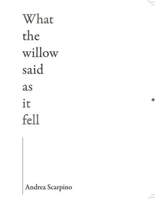 What The Willow Said As It Fell
