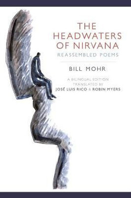 The Headwaters Of Nirvana: Reassembled Poems