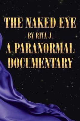 The Naked Eye: A Paranormal Documentary