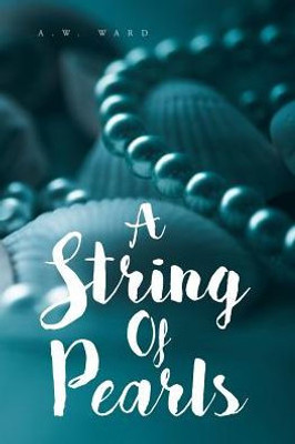 A String Of Pearls: A Collection Of Bible Verses For Those Who Are Hungry