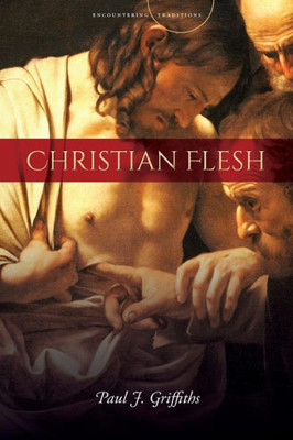 Christian Flesh (Encountering Traditions)