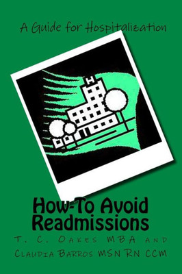 How-To Avoid Readmissions (The How-To Series)