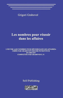 Les Nombres Pour Reussir Dans Les Affaires (French Edition)