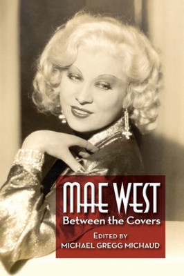 Mae West: Between The Covers