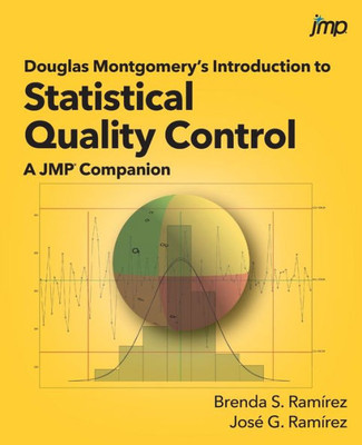 Douglas Montgomery's Introduction To Statistical Quality Control: A Jmp® Companion