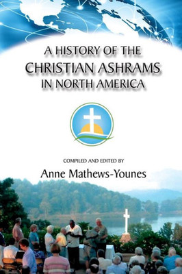 A History Of The Christian Ashrams In North America