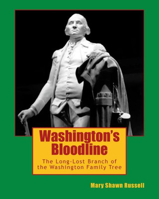 Washington's Bloodline: The Long-Lost Branch Of Washington Family Tree
