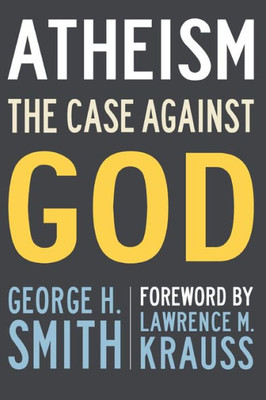 Atheism: The Case Against God (The Skeptic's Bookshelf)