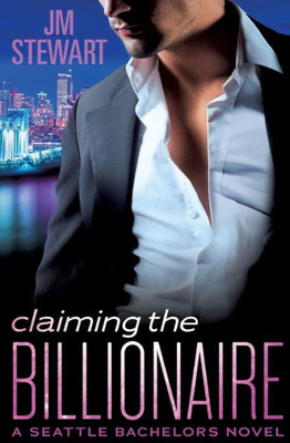 Claiming The Billionaire (Seattle Bachelors, 4)
