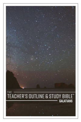 The Teacher's Outline & Study Bible: Galatians