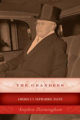 The Grandees: AmericaS Sephardic Elite