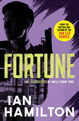 Fortune: The Lost Decades of Uncle Chow Tung (The Lost Decades of Uncle Chow Tung, 3)