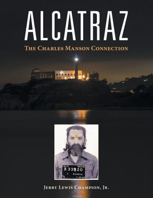 Alcatraz: The Charles Manson Connection