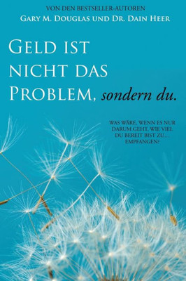 Geld Ist Nicht Das Problem, Sondern Du - Money Isn'T The Problem German (German Edition)