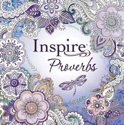 Tyndale Inspire: Proverbs (Softcover): Creative Coloring Bible, Includes Entire Book Of Proverbs, Connect With GodS Inspired Word Through Coloring And Reflection, Large Font Journaling Bible Book