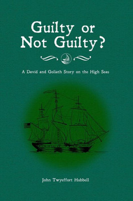 Guilty Or Not Guilty?: A David And Goliath Story On The High Seas