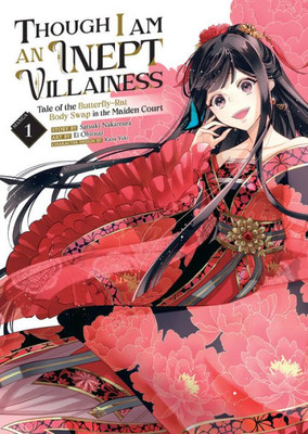 Though I Am An Inept Villainess: Tale Of The Butterfly-Rat Body Swap In The Maiden Court (Manga) Vol. 1 (Though I Am An Inept Villainess: Tale Of The Butterfly-Rat Swap In The Maiden Court (Manga))