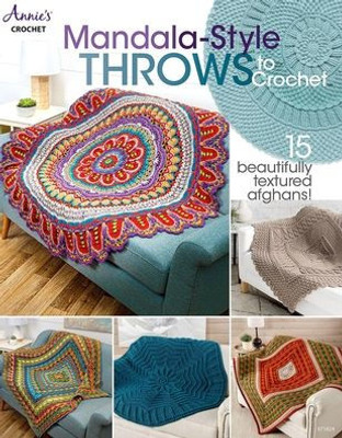 Mandala-Style Throws To Crochet (Annie's Crochet)