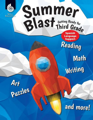 Summer Blast: Getting Ready For Third Grade (Spanish Support) Full-Color Workbook For Kids Ages 4-6 - With Reading, Writing, And Math Worksheets To Prevent Summer Learning Loss, Includes Parent Tips