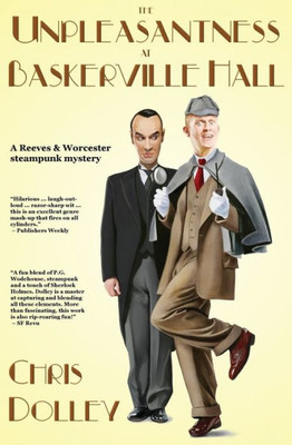 The Unpleasantness At Baskerville Hall (Reeves & Worcester Steampunk Mysteries)