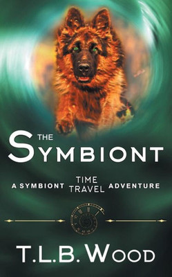 The Symbiont (The Symbiont Time Travel Adventures Series, Book 1) (1)