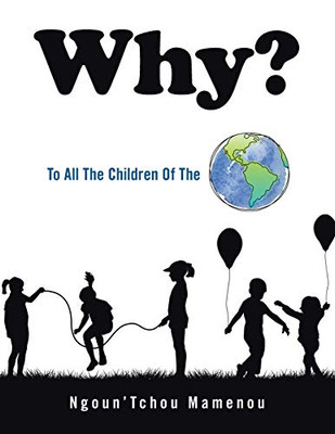 Why?: To All the Children of the World