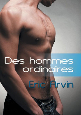 Des Hommes Ordinaires (Translation) (French Edition)