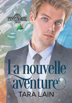 La Nouvelle Aventure (Translation) (Les Contes De Pennymaker) (French Edition)